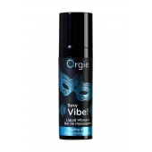 Гель для массажа ORGIE Sexy Vibe Liquid Vibrator с эффектом вибрации - 15 мл. - ORGIE - купить с доставкой в Самаре