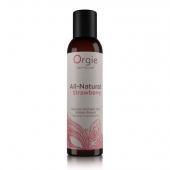 Интимный гель на водной основе All-Natural Strawberry с ароматом клубники - 150 мл. - ORGIE - купить с доставкой в Самаре