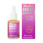 Возбуждающие капли для клитора Make Me Quiver - 30 мл. - Love to Love - купить с доставкой в Самаре