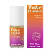 Пролонгирующий гель для мужчин Take It Slow - 30 мл. - Love to Love - купить с доставкой в Самаре