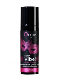 Гель для массажа ORGIE Sexy Vibe Intense Orgasm - 15 мл. - ORGIE - купить с доставкой в Самаре