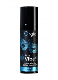 Гель для массажа ORGIE Sexy Vibe Liquid Vibrator с эффектом вибрации - 15 мл. - ORGIE - купить с доставкой в Самаре