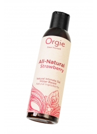 Интимный гель на водной основе All-Natural Strawberry с ароматом клубники - 150 мл. - ORGIE - купить с доставкой в Самаре