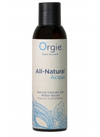 Интимный гель на водной основе Orgie All-Natural Acqua - 150 мл. - ORGIE - купить с доставкой в Самаре