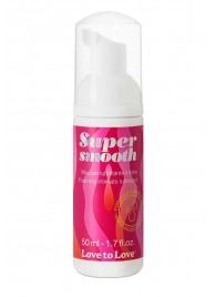 Лубрикант нежнейшая пенка Super Smooth Foaming Intime Lubricant - 50 мл. - Love to Love - купить с доставкой в Самаре