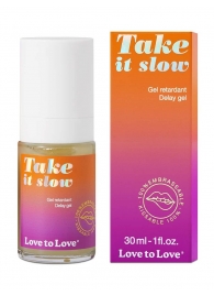 Пролонгирующий гель для мужчин Take It Slow - 30 мл. - Love to Love - купить с доставкой в Самаре