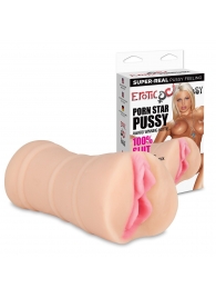 Мастурбатор-вагина PORN STAR PUSSY - Erotic Fantasy - в Самаре купить с доставкой