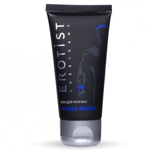 Возбуждающий крем для мужчин Power Night - 50 мл. - Erotist Lubricants - купить с доставкой в Самаре